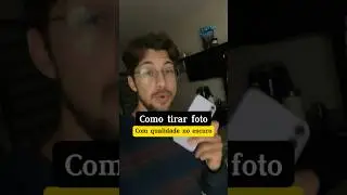 COMO TIRAR FOTO BOA NO ESCURO 📸 