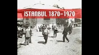 Eski İstanbul Fotoğrafları- 1870-1970'ler