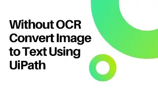 Without OCR Convert Image to Text Using UiPath | Word Activities in UiPath | DOCX to PDF in UiPath