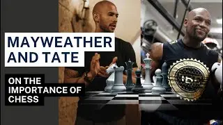Andrew Tate and Floyd Mayweather on the importance of Chess