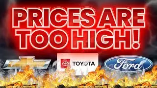Car & Truck Prices Are TOO DAMN HIGH!