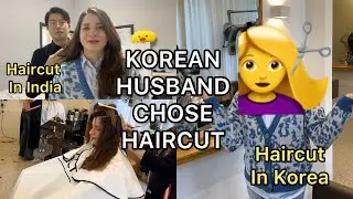 Korean husband chose my haircut | Hair salon in Korea🇰🇷 different than Indian salon