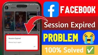 Facebook Session Expired Problem 😭 || Facebook new problem | Facebook login problem 😭 Fix ✅