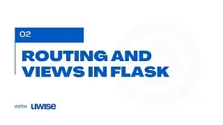 002 Flask Routing:  Your App's GPS