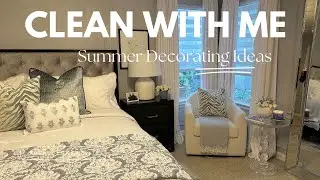 Summer Refresh| Clean and Decorate with Me|Primary Bedroom