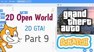 Open World in Scratch | GTA in scratch | How to make Open World in Scratch | Part 9