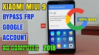 How To Bypass Frp Google Account Xiaomi MIUI 9 All Device | No Computers / Pc 2018