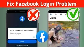 Fix Sorry Something Went Wrong Please Try Again Facebook Login Problem (2024)