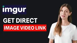 How To Get Direct Image Video Link From Imgur On PC Laptop
