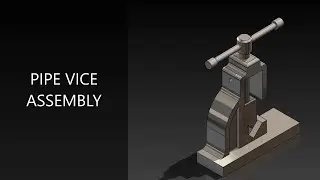 PIPE VICE ASSEMBLY IN SOLIDWORKS| SOLIDWORKS TUTORIAL