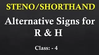 English Shorthand Class 4 || Alternative sign for R & H || Steno