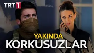 KORKUSUZLAR! - Yeni Dizi 2025