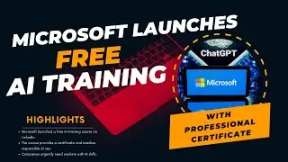 Microsoft Launches Free AI Training With Professional Certificate