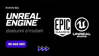 UNREAL ENGINE DASTURINI O'RNATISH