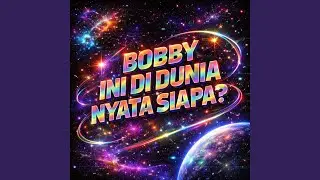 Bobby ini di dunia nyata siapa?