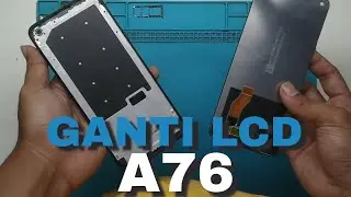 Ganti LCD Oppo A76