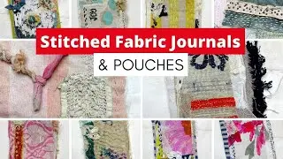 Art Journal Flip Through of Handmade Fabric Journals and Pouches