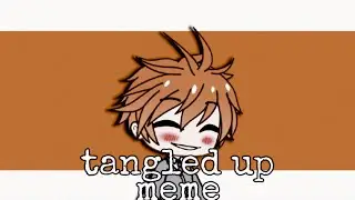 tangled up meme {•GC•} MP100