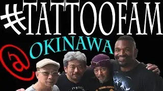 Tattoo Fam at Okinawa