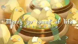 Merry go round of life edit audios