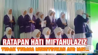 RATAPAN HATI MIFTAHULAZIZ