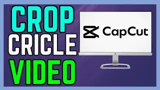How To Crop A Circle Video In CapCut - (Easy Guide!)
