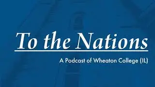 To the Nations Debut - with Dr. Scott Moreau