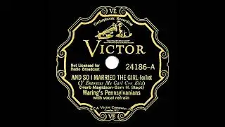 1932 Fred Waring - And So I Married The Girl (vocal group)