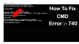 Fix CMD Error 740 in Windows 11/10/8/7 | 