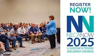 NECA Now 2025: A Leadership and Personal Development Conference.