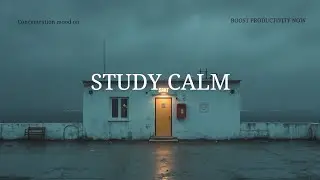 Deep Work Chillout | Focus Music to Boost Productivity | Rainy Coastal Ambiance