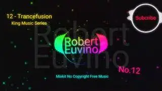 No.12 Trancefusian || Robert Euvino || No Copyright Music || Gaming Music || Mixkit No Copyright ||