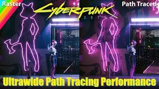 Cyberpunk 2077 - Path Tracing (RT Overdrive) Performance at 4 Ultrawide & Super Ultrawide Resolution
