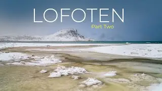Photographing LOFOTEN | Part Two