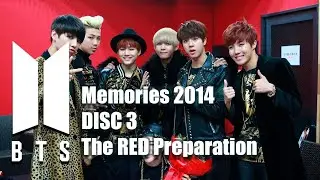 BTS - Memories 2014 DISC 3 The RED Preparation