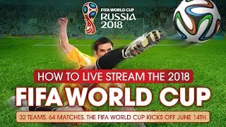 How To Stream/Watch 2018 FIFA World Cup Live On Your Android Device For Free