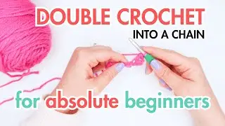 How To Double Crochet Into A Foundation Chain For Absolute Beginners | dc into ch step by step