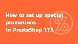 How to set up special promotions in PrestaShop 1.7