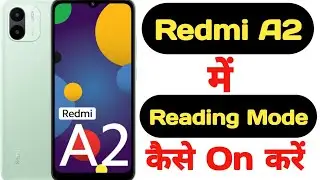 How to enable reading mode in Redmi A2 || Redmi A2 me reading mode kaise enable kare ||