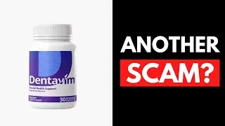 Dentavim Review | BEWARE THIS SCAM (2024)
