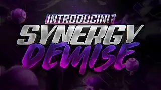 Introducing Synergy Demise!