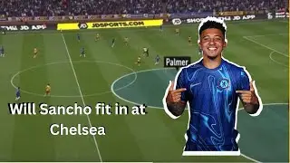 Will Jadon Sancho fit in at Chelsea and Maresca's Tactical system?
