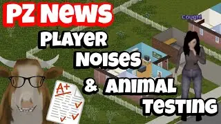Project Zomboid News: Player Noises and Animal Testing