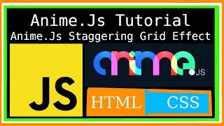 Anime.Js Tutorial | Anime.Js Staggering Grid Effect Using HTML, CSS & JS