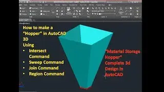 AutoCAD Mechanical:Making 'Storage Hopper' 3D by usingShell Intersect, sweep, region, & Join command