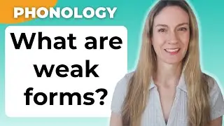 What are weak forms? - Connected Speech | English Pronunciation