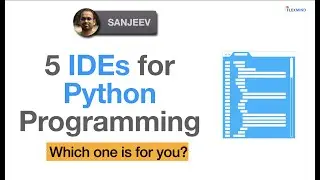 5 IDEs for Python Programmers and which one you should choose | Code Editors for Python Programming