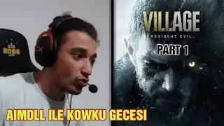 BBL AimDLL İle Korku Gecesi #1 | Resident Evil Village