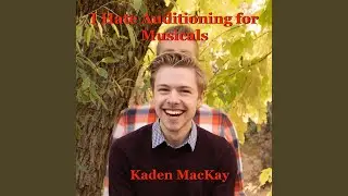 I Hate Auditioning for Musicals