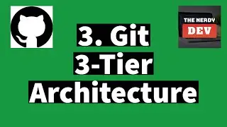 Demystifying Git Tutorials For Beginners - #3 - Demystifying 3 Tier Git Architecture [ Important ]